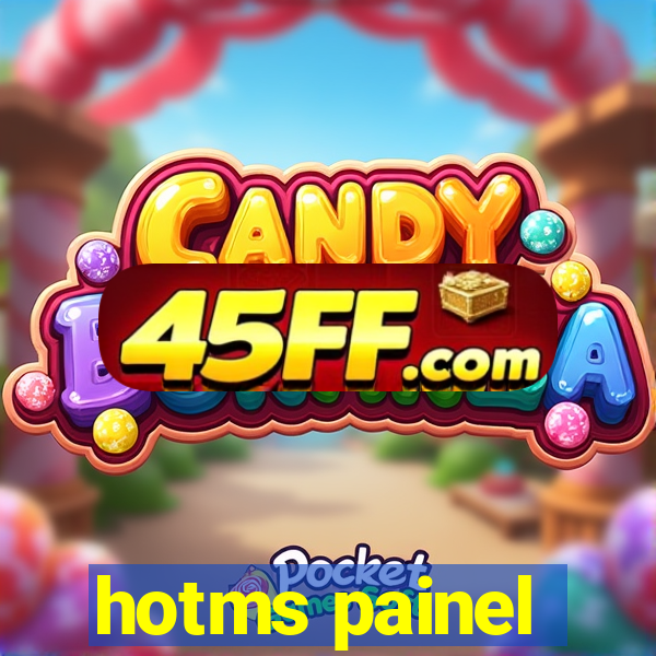 hotms painel